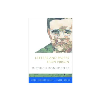 Letters and Papers from Prison - (Dietrich Bonhoeffer Works) by Dietrich Bonhoeffer (Paperback)