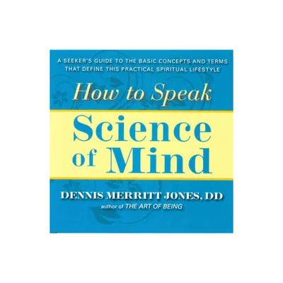 How to Speak Science of Mind - by Dennis Merritt Jones (Paperback)