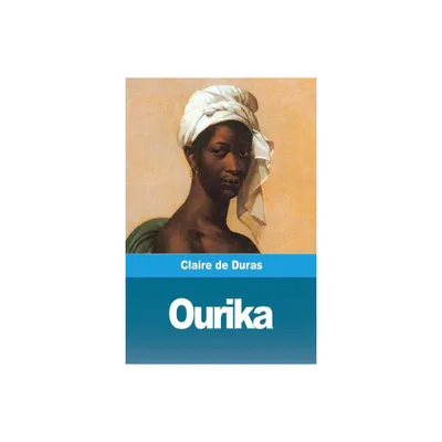 Ourika - by Claire De Duras (Paperback)