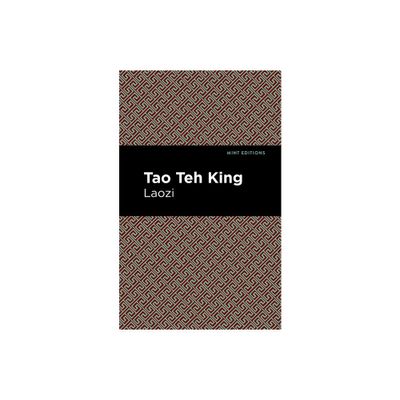 Tao Te King - (Mint Editions) by Lao Tzu (Paperback)