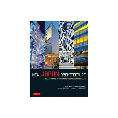 New Japan Architecture - (Tuttle Specials) by Geeta Mehta & Deanna MacDonald (Paperback)