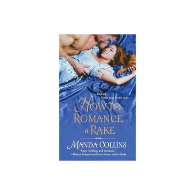 How to Romance a Rake - (Ugly Ducklings Trilogy) by Manda Collins (Paperback)