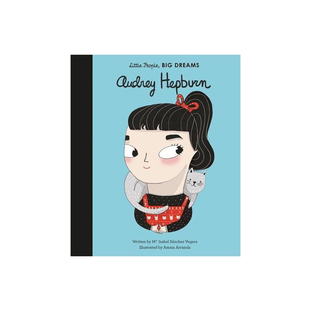 Audrey Hepburn - (Little People, Big Dreams) by Maria Isabel Sanchez Vegara (Hardcover)