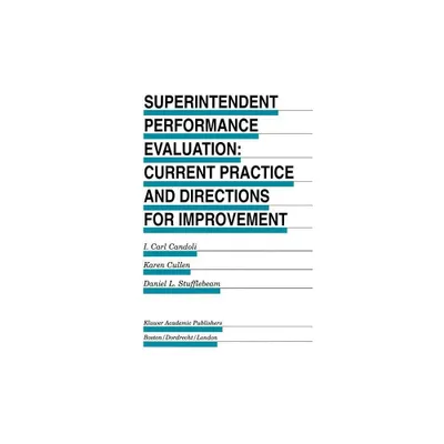 Superintendent Performance Evaluation: Current Practice and Directions for Improvement - (Evaluation in Education and Human Services) (Hardcover)