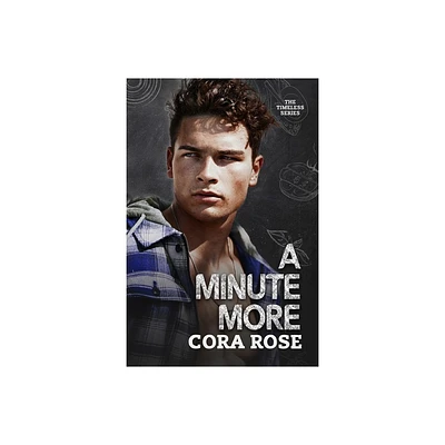 A Minute More - by Cora Rose (Paperback)