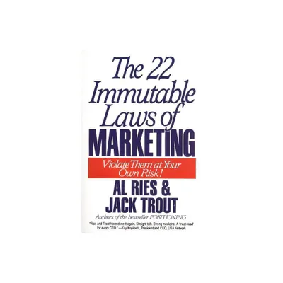 The 22 Immutable Laws of Marketing - by Al Ries & Jack Trout (Paperback)