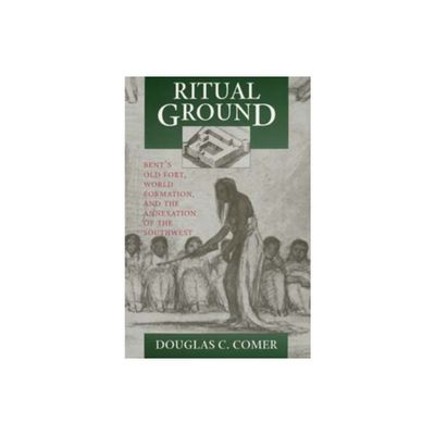 Ritual Ground - by Douglas C Comer (Paperback)