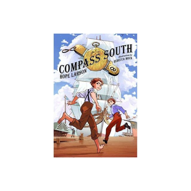 Compass South - (Four Points) by Hope Larson (Paperback)