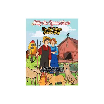 Billy the Baaad Goat - by Mitch A Lewis (Paperback)