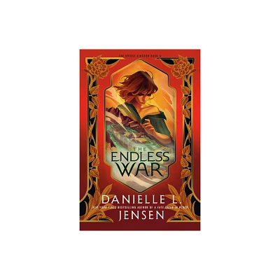 The Endless War - (The Bridge Kingdom) by Danielle L Jensen (Paperback)