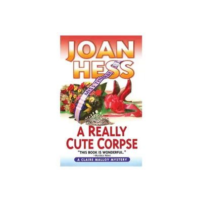 Really Cute Corpse - (Claire Malloy Mysteries) by Joan Hess (Paperback)