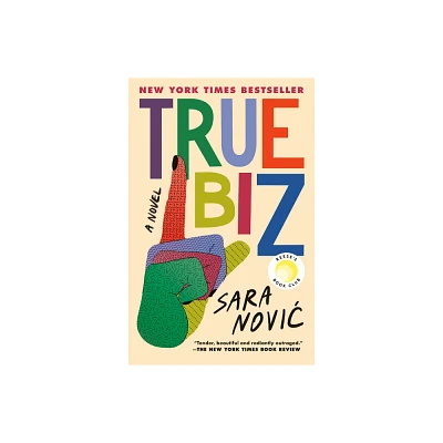 True Biz: Reeses Book Club - by Sara Novic (Paperback)