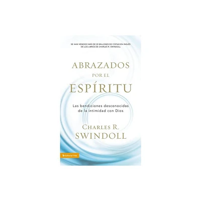 Abrazados Por El Espritu - by Charles R Swindoll (Paperback)