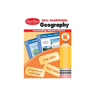 Skill Sharpeners: Geography, Kindergarten Workbook - by Evan-Moor Educational Publishers (Paperback)