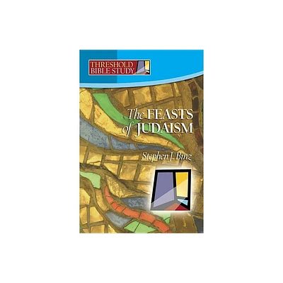 Feasts of Judaism - (Threshold Bible Study) by Stephen J Binz (Paperback)