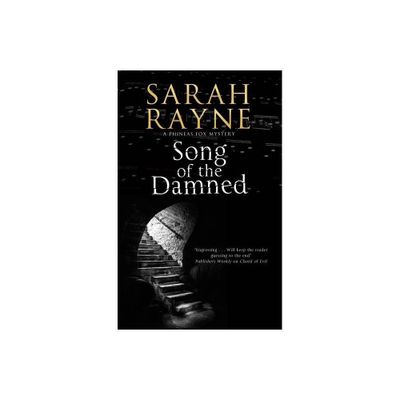 Song of the Damned - (Phineas Fox Mystery) by Sarah Rayne (Hardcover)