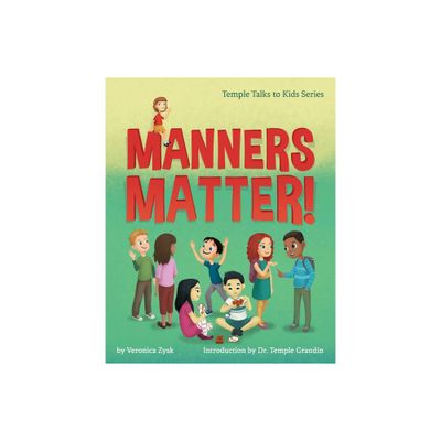 Manners Matter! - (Temple Talks to Kids) by Veronica Zysk (Paperback)