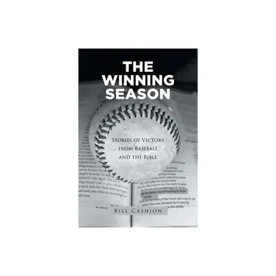 The Winning Season - by Bill Cashion (Paperback)