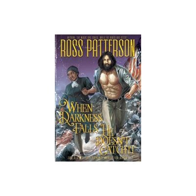 When Darkness Falls, He Doesnt Catch It - by Ross Patterson (Hardcover)