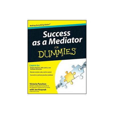 Success as a Mediator for Dummies - (For Dummies) by Victoria Pynchon (Paperback)