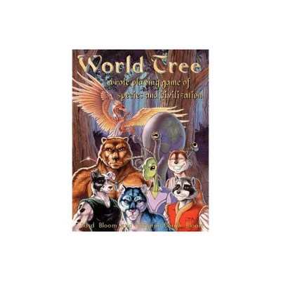 World Tree - by Bard Bloom & Victoria Borah Bloom (Paperback)