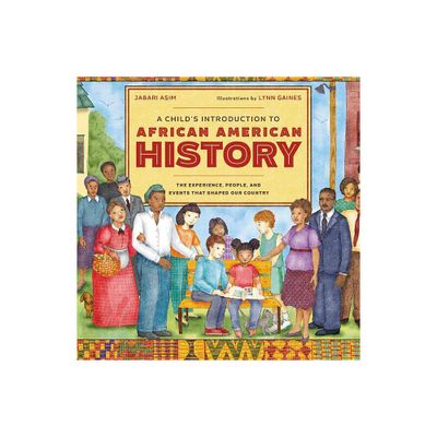 A Childs Introduction to African American History - by Jabari Asim (Hardcover)