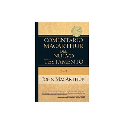 Comentario MacArthur del Nuevo Testamento Juan - by John MacArthur (Hardcover)