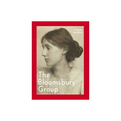 The Bloomsbury Group - (Hardcover)