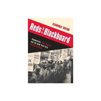 Reds at the Blackboard - by Clarence Taylor (Paperback)