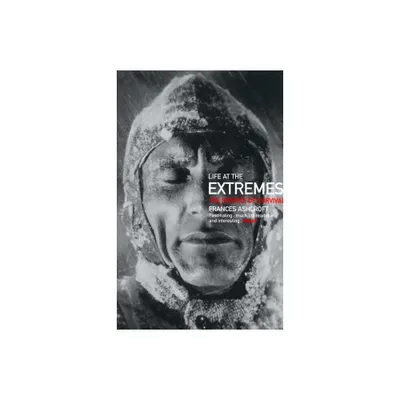 Life at the Extremes - by Frances Ashcroft (Paperback)