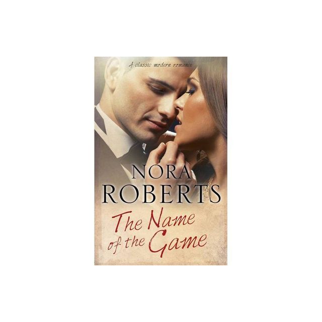 The Name of the Game - by Nora Roberts (Hardcover)