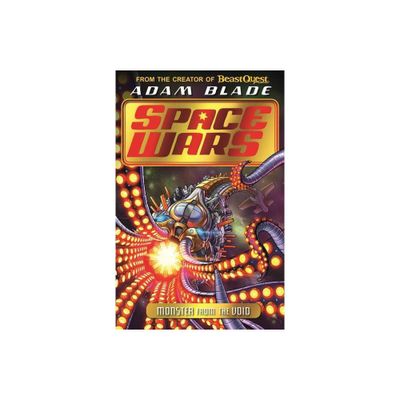 Beast Quest: Space Wars: Monster from the Void - by Adam Blade (Paperback)