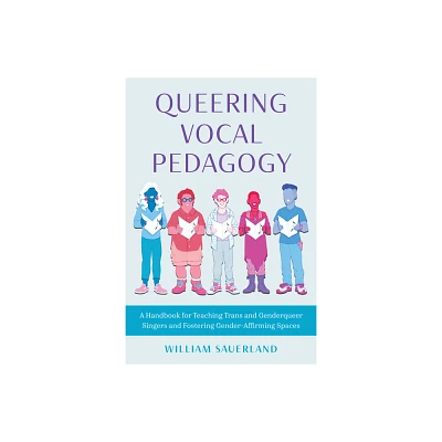 Queering Vocal Pedagogy