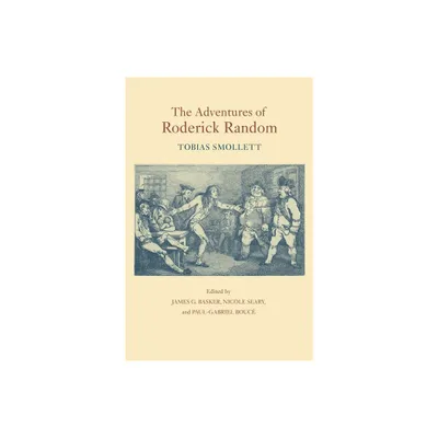 Adventures of Roderick Random - (Works of Tobias Smollett) by Tobias George Smollett (Hardcover)