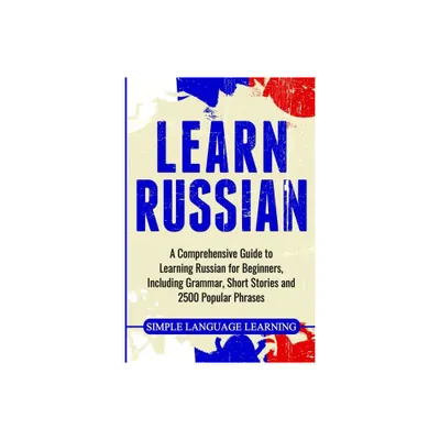 Learn Russian - by Simple Language Learning (Paperback)