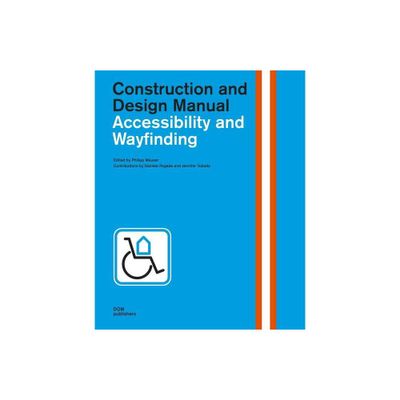 Accessibility and Wayfinding - by Philipp Meuser (Hardcover)