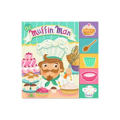 The Muffin Man - (Nursery Rhyme Board Books) by Constanza Basaluzzo (Board Book)