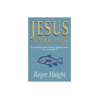 Jesus Symbol of God - by Roger Haight (Paperback)