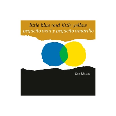 Pequeo Azul Y Pequeo Amarillo (Little Blue and Little Yellow, Spanish-English Bilingual Edition) - by Leo Lionni (Board Book)