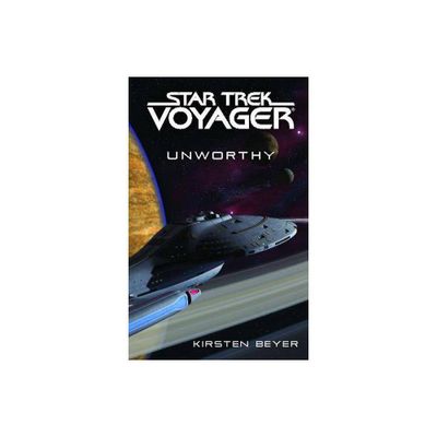 Star Trek: Voyager: Unworthy - by Kirsten Beyer (Paperback)