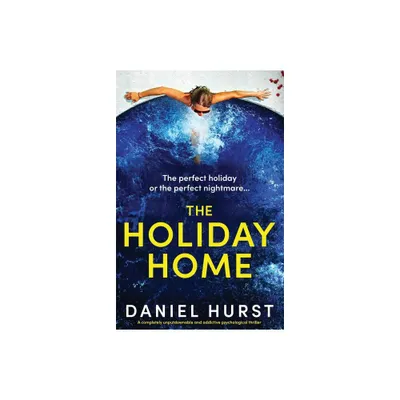 The Holiday Home - by Daniel Hurst (Paperback)