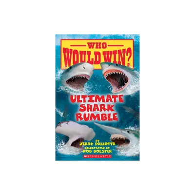 Ultimate Shark Rumble (Who Would Win?) - by Jerry Pallotta (Paperback)