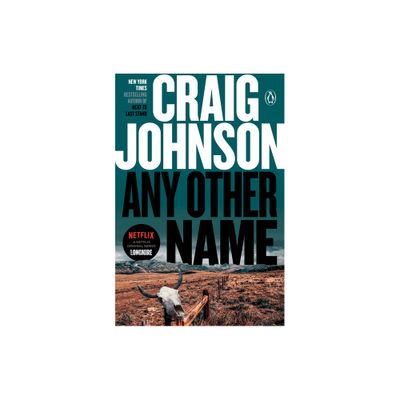 Any Other Name - (Longmire Mystery) by Craig Johnson (Paperback)