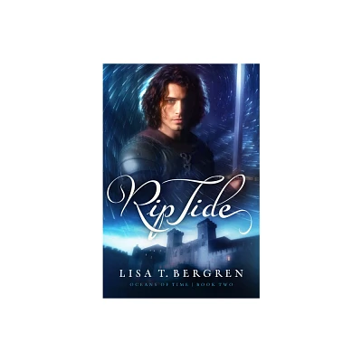 Rip Tide - (Oceans of Time) by Lisa T Bergren (Hardcover)