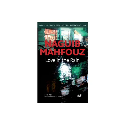 Love in the Rain - (Modern Arabic Novels (Hardcover)) by Naguib Mahfouz (Hardcover)