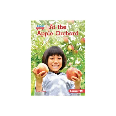 At the Apple Orchard - (Lets Look at Fall (Pull Ahead Readers -- Nonfiction)) by Katie Peters (Paperback)