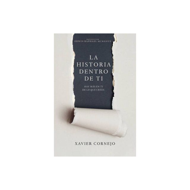 La Historia Dentro de Ti - by Xavier Cornejo (Paperback)