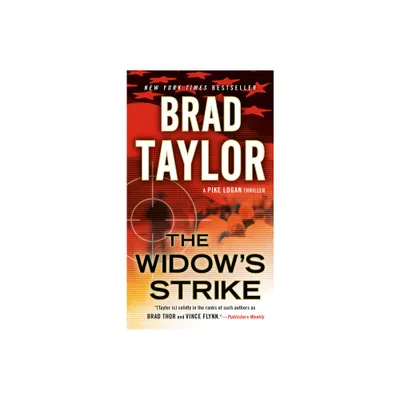 The Widows Strike - (Pike Logan Thriller) by Brad Taylor (Paperback)