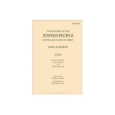 The History of the Jewish People in the Age of Jesus Christ: Volume 1 - by Emil Schrer & Fergus Millar & Geza Vermes (Paperback)