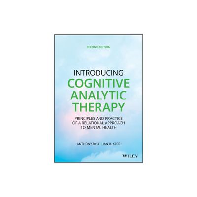 Introducing Cognitive Analytic Therapy - 2nd Edition by Anthony Ryle & Ian B Kerr (Paperback)